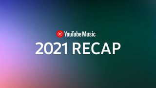 YouTube Music 2021 요약